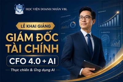 Học viện Doanh nhân VBL khai giảng chương trình CFO 4.0 + AI Thực chiến